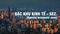 Đặc khu kinh tế là gì?