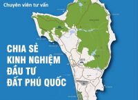 Chia sẻ kinh nghiệm đầu tư đất tại Phú Quốc
