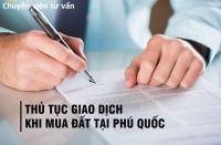 Hướng dẫn làm thủ tục giao dịch khi mua đất tại Phú Quốc