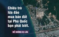 5 chiêu trò lừa đảo mua bán đất Phú Quốc