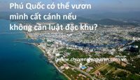 Chưa lên đặc khu Phú Quốc liệu có cất cánh?