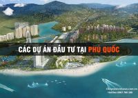 Tổng hợp các dự án đầu tư tại Phú Quốc