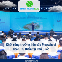 Khởi công trường liên cấp Meyschool Đoàn Thị Điểm tại Phú Quốc
