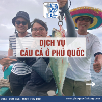 Dịch vụ câu cá ở phú quốc
